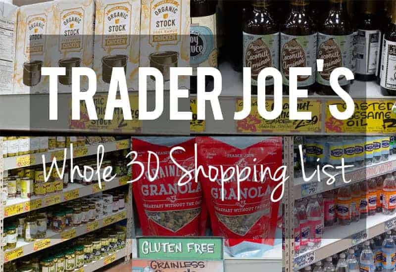 Trader Joes Whole30 grocery items with text overlay