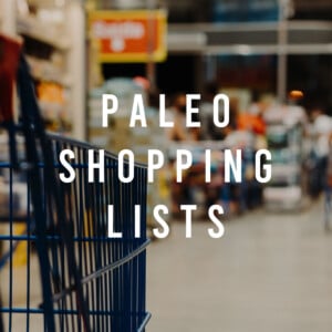 Paleo Shopping Lists